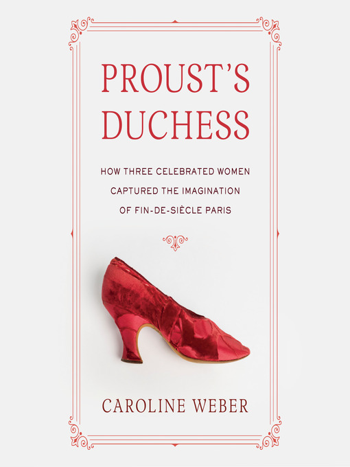 Title details for Proust's Duchess by Caroline Weber - Available